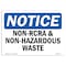 Signmission Safety Sign, OSHA Notice, 10" Height, 14" Width, Non-RCRA And Non-Hazardous Waste Sign, Landscape OS-NS-D-1014-L-15110 - alternate 1